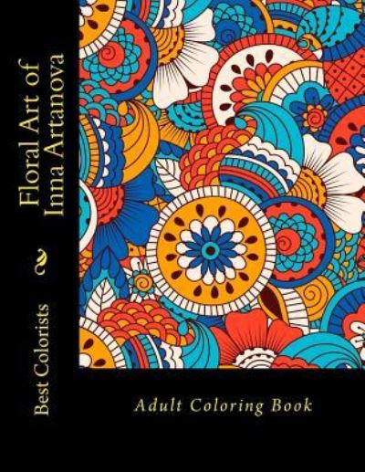 Cover for Best World Colorists · Floral Art of Inna Artanova (Paperback Book) (2016)