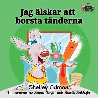 I Love to Brush My Teeth - Shelley Admont - Książki - Kidkiddos Books Ltd. - 9781525902789 - 8 lutego 2017