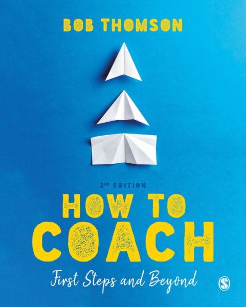 Cover for Bob Thomson · How to Coach: First Steps and Beyond (Taschenbuch) [2 Revised edition] (2020)