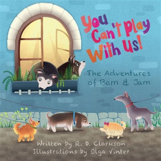 Cover for Rhys Clarkson · You Can't Play With Us! - The Adventures of Bam and Jam (Paperback Book) (2021)