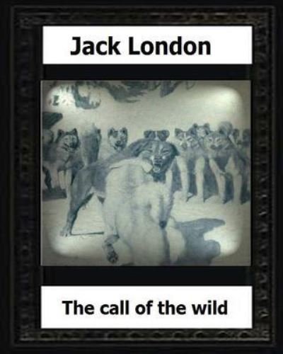 Cover for Jack London · The call of the wild  by (Paperback Bog) (2016)