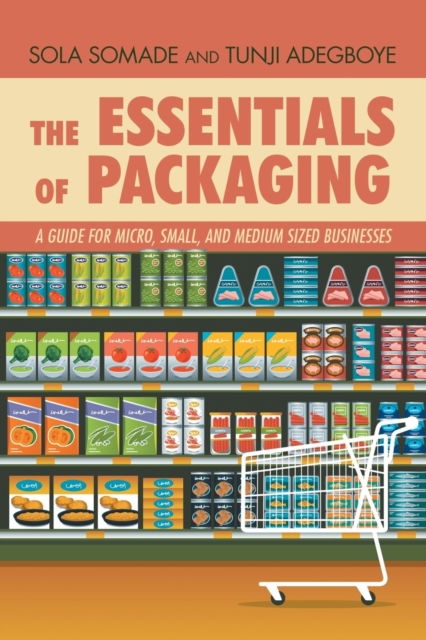 Cover for Sola Somade · The Essentials of Packaging (Taschenbuch) (2018)