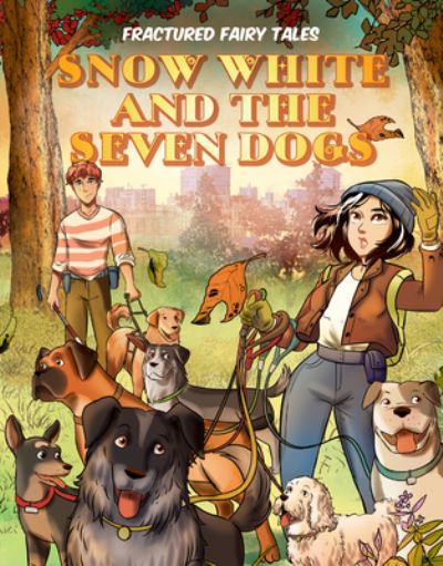 Cover for Andy Mangels · Snow White and the Seven Dogs (Hardcover Book) (2020)