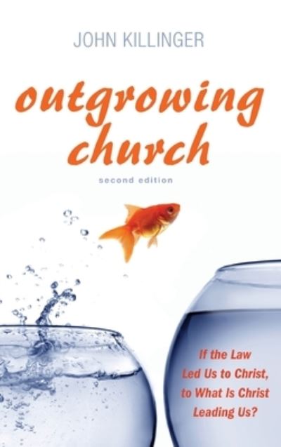 Cover for John Killinger · Outgrowing Church, 2nd ed. (Hardcover Book) (2019)