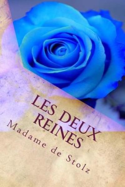 Cover for Madame de Stolz · Les deux reines (Paperback Book) (2016)