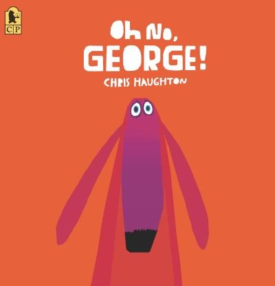 Cover for Chris Haughton · Oh No, George! (Paperback Bog) (2022)