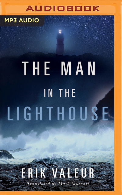 Man in the Lighthouse, The - Erik Valeur - Audiobook - Brilliance Audio - 9781536610789 - 14 marca 2017