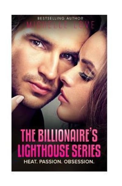 Michelle Love · The Billionaire's lighthouse series (Paperback Bog) (2016)