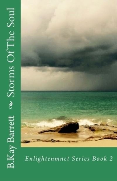 Cover for B Kay Barrett · Storms Of The Soul (Paperback Book) (2016)