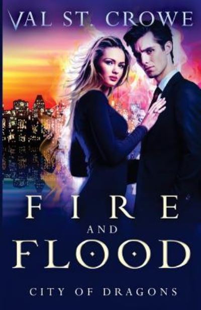 Cover for Val St Crowe · Fire and Flood (Paperback Book) (2017)