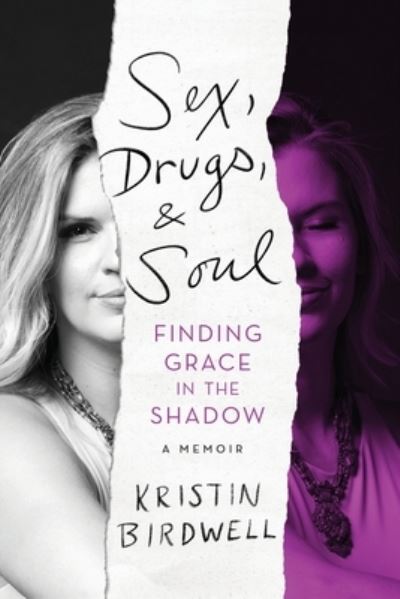 Cover for Kristin Birdwell · Sex, Drugs, &amp; Soul (Paperback Book) (2022)