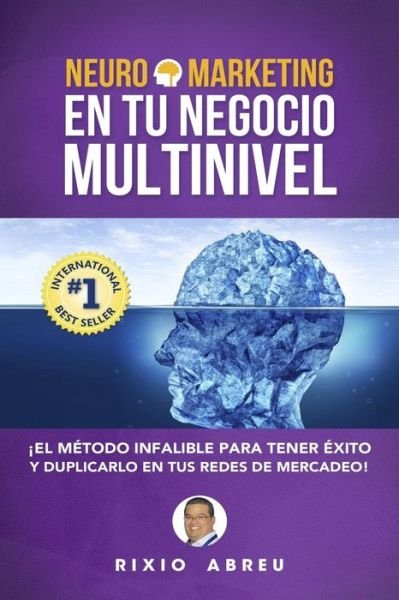 Cover for Rixio Abreu · Neuromarketing En Tu Negocio Multinivel (Paperback Book) (2017)