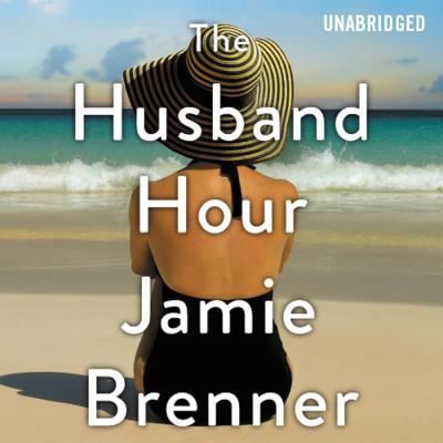 The Husband Hour Lib/E - Jamie Brenner - Music - Hachette Book Group - 9781549171789 - April 24, 2018