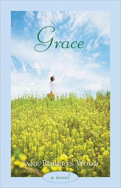 Cover for Jane Roberts Wood · Grace: A Novel (Paperback Book) (2010)