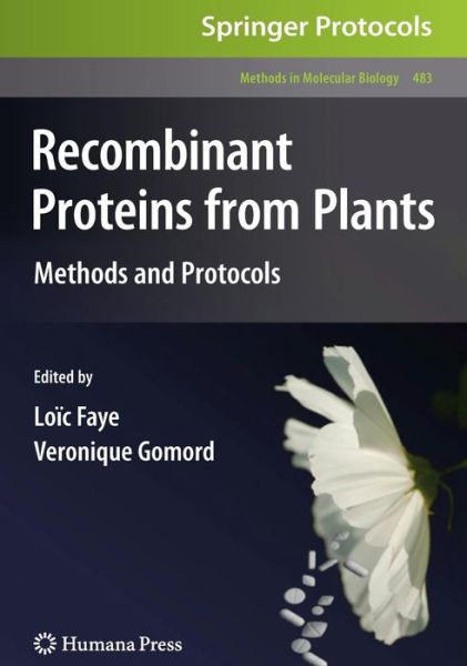 Cover for Loic Faye · Recombinant Proteins From Plants: Methods and Protocols - Methods in Molecular Biology (Hardcover Book) [2009 edition] (2008)