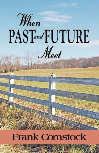 Cover for Frank Comstock · When Past and Future Meet (Paperback Book) (2008)