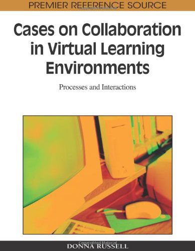 Cover for Donna Russell · Cases on Collaboration in Virtual Learning Environments: Processes and Interactions (Premier Reference Source) (Hardcover bog) (2009)