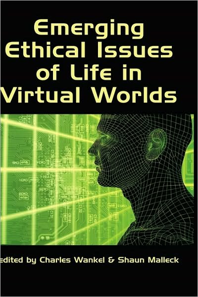 Cover for Charles Wankel · Emerging Ethical Issues of Life in Virtual Worlds (Hc) (Innbunden bok) (2009)