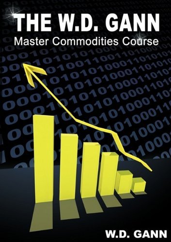 Cover for W. D. Gann · The W. D. Gann Master Commodity Course: Original Commodity Market Trading Course (Paperback Book) (2009)