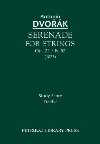 Cover for Antonin Dvorak · Serenade for Strings, Op. 22 / B. 52 - Study Score (Taschenbuch) (2013)