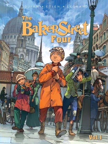 Cover for Olivier Legrand · The Baker Street Four, Vol. 1 - The Baker Street Four (Paperback Book) (2017)