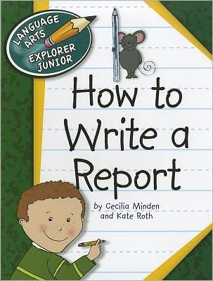 Cover for Kate Roth · How to Write a Report (Language Arts Explorer Junior) (Paperback Book) (2011)