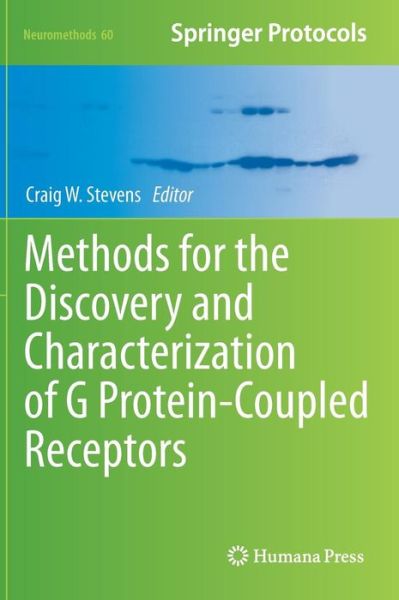 Cover for Craig W Stevens · Methods for the Discovery and Characterization of G Protein-Coupled Receptors - Neuromethods (Hardcover Book) (2011)
