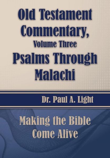 Cover for Paul a Light · Old Testament Commentary, Psalms Through Malachi (Paperback Book) (2015)