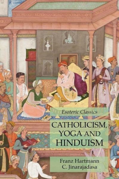 Cover for Franz Hartmann · Catholicism, Yoga and Hinduism (Paperback Book) (2020)