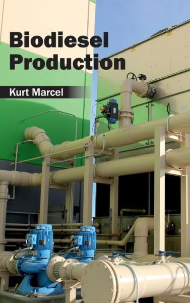 Cover for Kurt Marcel · Biodiesel Production (Innbunden bok) (2015)