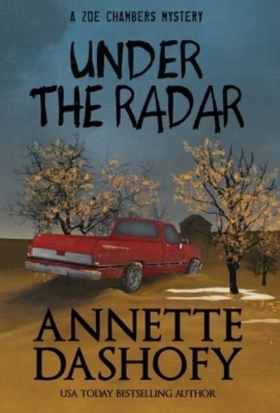 Cover for Annette Dashofy · Under the Radar (Hardcover Book) (2020)