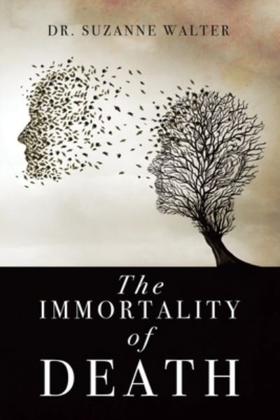 Cover for Suzanne Walter · Immortality of Death (Book) (2022)