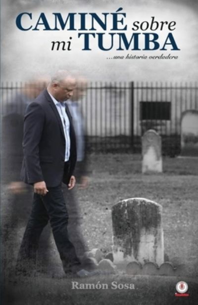Cover for RamÃ³n Sosa · Camine sobre mi tumba (Paperback Book) (2021)