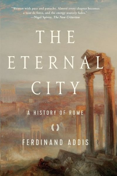 Cover for Ferdinand Addis · Eternal City A History of Rome (Bok) (2020)