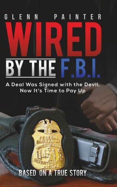Cover for Glenn Painter · Wired by the F.B.I. (Hardcover Book) (2019)