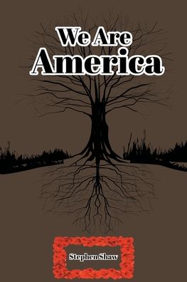 Cover for Stephen Shaw · We Are America (Paperback Book) (2020)