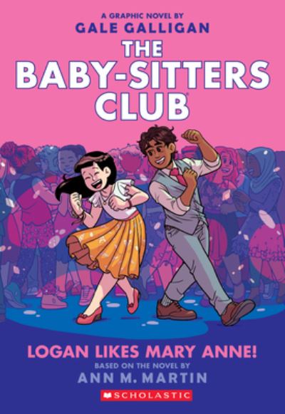 Cover for Ann M Martin · Logan Likes Mary Anne! (Baby-Sitters Club Graphic Novel #8) (Gebundenes Buch) (2019)