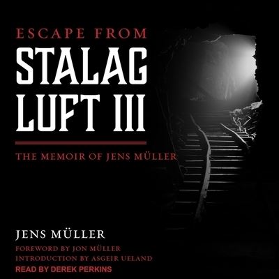 Escape from Stalag Luft III - Jens Müller - Music - Tantor Audio - 9781665211789 - February 28, 2019