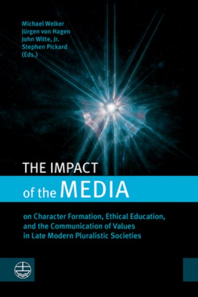 Impact of the Media - Michael Welker - Books - Wipf & Stock Publishers - 9781666780789 - May 31, 2023