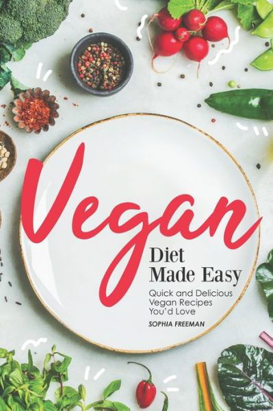 Cover for Sophia Freeman · Vegan Diet Made Easy (Paperback Book) (2019)