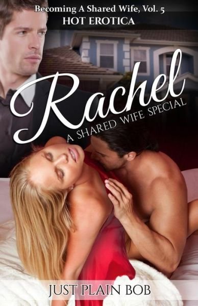 Cover for Just Plain Bob · Rachel: a Shared Wife Special (Pocketbok) (2014)
