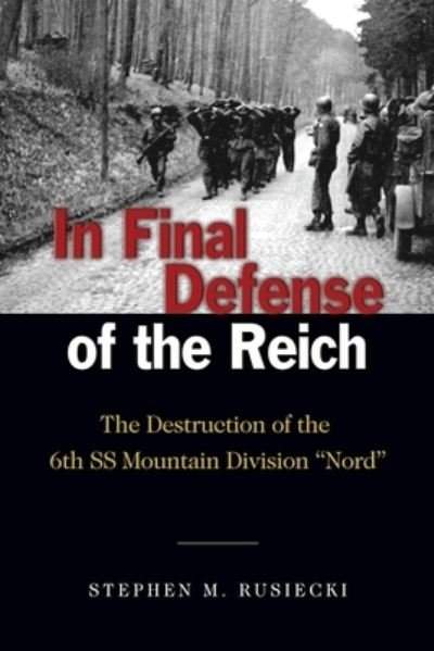 Cover for Stephen M Rusiecki · In Final Defense of the Reich (Paperback Bog) (2021)