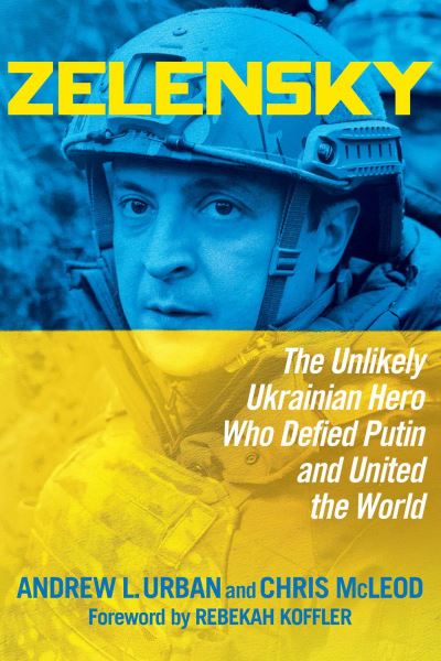 Cover for Andrew L. Urban · Zelensky: The Unlikely Ukrainian Hero Who Defied Putin and United the World (Pocketbok) (2022)