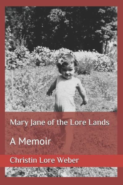 Cover for Christin Lore Weber · Mary Jane of the Lore Lands (Taschenbuch) (2019)