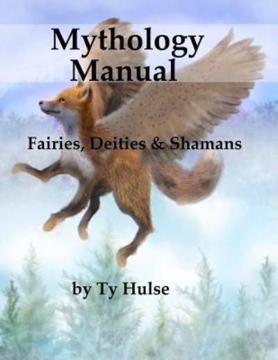 Cover for Ty Hulse · Mythology Manual (Pocketbok) (2018)