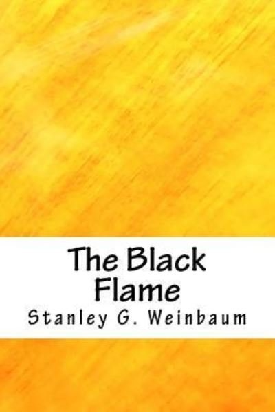Cover for Stanley G Weinbaum · The Black Flame (Paperback Bog) (2018)
