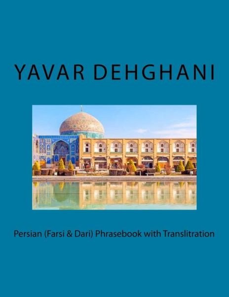 Cover for Yavar Dehghani · Persian (Farsi &amp; Dari) Phrasebook with Translitration (Paperback Bog) (2018)