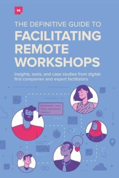 Cover for J Kalbach · The Definitive Guide To Facilitating Remote Workshops (Paperback Book) (2018)