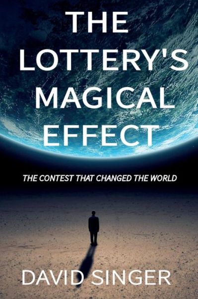 Cover for David Singer · The Lottery's Magical Effect (Paperback Book) (2018)