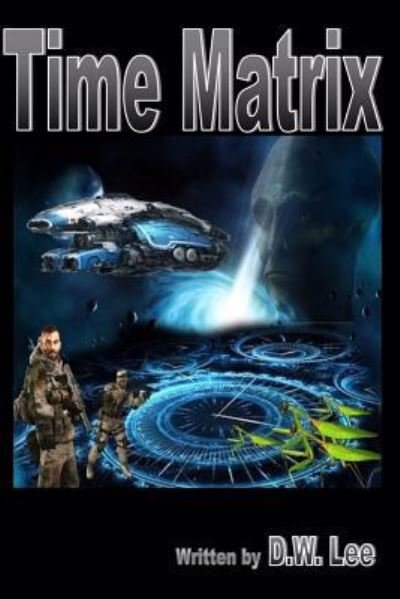 Cover for D W Lee · Time Matrix (Paperback Book) (2018)
